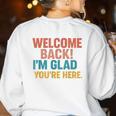 Welcome Back I'm Glad You'Re Here Retro Teacher Greeting Women's Sweatshirt Back Print White Welcome Back I'm Glad You'Re Here Retro Teacher Greeting Women's Sweatshirt Back Print White