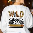 Wild About 2Nd Grade School Grade Teacher Women's Sweatshirt Back Print White Wild About 2Nd Grade School Grade Teacher Women's Sweatshirt Back Print White