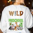 Wild About Preschool Teacher Student Preschool Zoo Safari Women's Sweatshirt Back Print White