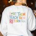 Women Teach Them Love Them Return Them Specials Teacher Life Women's Sweatshirt Back Print White Women Teach Them Love Them Return Them Specials Teacher Life Women's Sweatshirt Back Print White