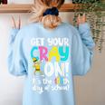 100th Day Of School Get Your Cray On Teacher Women's Sweatshirt Back Print Light Blue 100th Day Of School Get Your Cray On Teacher Women's Sweatshirt Back Print Light Blue
