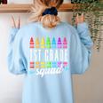 1st Grade Squad Back To School First Grade Teacher Boy Girl Women's Sweatshirt Back Print Light Blue 1st Grade Squad Back To School First Grade Teacher Boy Girl Women's Sweatshirt Back Print Light Blue