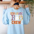 5th Grade Boo Crew Halloween Teachers Students Women's Sweatshirt Back Print Light Blue 5th Grade Boo Crew Halloween Teachers Students Women's Sweatshirt Back Print Light Blue