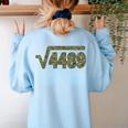 6 7 Army Pattern Meme Square Root 4489 Slang Math Teacher Women's Sweatshirt Back Print Light Blue