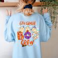 6th Grade Boo Crew Sixth Grade Halloween Teacher Kid Women's Sweatshirt Back Print Light Blue 6th Grade Boo Crew Sixth Grade Halloween Teacher Kid Women's Sweatshirt Back Print Light Blue