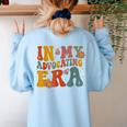 In My Advocating Era Advocate Autism Awareness Sped Teacher Men Women Kids Women's Sweatshirt Back Print Light Blue In My Advocating Era Advocate Autism Awareness Sped Teacher Men Women Kids Women's Sweatshirt Back Print Light Blue