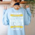 Agriculture Teacher Appreciation AG Teacher Women's Sweatshirt Back Print Light Blue Agriculture Teacher Appreciation AG Teacher Women's Sweatshirt Back Print Light Blue
