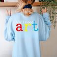Art Teacher Artists Women's Sweatshirt Back Print Light Blue Art Teacher Artists Women's Sweatshirt Back Print Light Blue