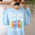 Art Teacher COMPLIMENTARY Colors Always Have Things To Say Women's Sweatshirt Back Print Light Blue Art Teacher COMPLIMENTARY Colors Always Have Things To Say Women's Sweatshirt Back Print Light Blue