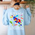 Autism Awareness Teacher I Teach Awesome Superheroes Women's Sweatshirt Back Print Light Blue