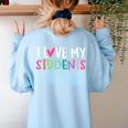 Back To School I Love My Students Teachers Women Boys Girls Women's Sweatshirt Back Print Light Blue Back To School I Love My Students Teachers Women Boys Girls Women's Sweatshirt Back Print Light Blue
