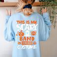 Band Teacher Halloween Shirt Costume School Marching Band For Men Women Women's Sweatshirt Back Print Light Blue