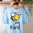 Bee Kind Bumble Bee Anti Bullying Teacher Kindness Matters Women's Sweatshirt Back Print Light Blue Bee Kind Bumble Bee Anti Bullying Teacher Kindness Matters Women's Sweatshirt Back Print Light Blue
