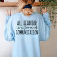 All Behavior Is A Form Of Communication SPED Teacher Autism Men Women Women's Sweatshirt Back Print Light Blue All Behavior Is A Form Of Communication SPED Teacher Autism Men Women Women's Sweatshirt Back Print Light Blue