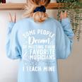 Best Music Teacher For Men Women Musician Band Piano Teacher Women's Sweatshirt Back Print Light Blue Best Music Teacher For Men Women Musician Band Piano Teacher Women's Sweatshirt Back Print Light Blue