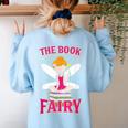 The Book Fairy Reading Teacher Librarian T-Shirt Women's Sweatshirt Back Print Light Blue
