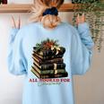 All Booked For Christmas Christmas Book Tree For Teacher For Men Women Kids Women's Sweatshirt Back Print Light Blue All Booked For Christmas Christmas Book Tree For Teacher For Men Women Kids Women's Sweatshirt Back Print Light Blue