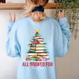 All Booked For Christmas Xmas Tree Teacher Holiday Pajamas Women's Sweatshirt Back Print Light Blue All Booked For Christmas Xmas Tree Teacher Holiday Pajamas Women's Sweatshirt Back Print Light Blue