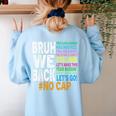 Bruh We Back Bruh No Cap We'Re Back Teacher Student Women's Sweatshirt Back Print Light Blue Bruh We Back Bruh No Cap We'Re Back Teacher Student Women's Sweatshirt Back Print Light Blue