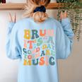 Bruh It's A Good Day To Make Music Musician Music Teacher Women's Sweatshirt Back Print Light Blue Bruh It's A Good Day To Make Music Musician Music Teacher Women's Sweatshirt Back Print Light Blue