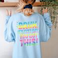 Bruh It's Test Day You Got This Funny Teacher Women's Sweatshirt Back Print Light Blue Bruh It's Test Day You Got This Funny Teacher Women's Sweatshirt Back Print Light Blue