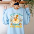 You Can't Scare Me I Teach 4th Grade Halloween Teacher Ghost Women's Sweatshirt Back Print Light Blue You Can't Scare Me I Teach 4th Grade Halloween Teacher Ghost Women's Sweatshirt Back Print Light Blue
