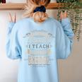 You Cant Scare Me I Teach Middle School Teacher Women's Sweatshirt Back Print Light Blue You Cant Scare Me I Teach Middle School Teacher Women's Sweatshirt Back Print Light Blue