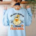 You Can't Scare Me I Teach Preschool Teacher Halloween Ghost Men Women Women's Sweatshirt Back Print Light Blue You Can't Scare Me I Teach Preschool Teacher Halloween Ghost Men Women Women's Sweatshirt Back Print Light Blue