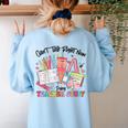 Can't Talk Right Now Doing Teacher Stuff Teacher Stuff Women's Sweatshirt Back Print Light Blue