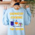 Chemistry Is Like Cooking Science Teacher Student Women's Sweatshirt Back Print Light Blue Chemistry Is Like Cooking Science Teacher Student Women's Sweatshirt Back Print Light Blue