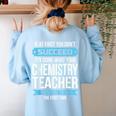 Chemistry Teacher Appreciation Men Women T-Shirt Women's Sweatshirt Back Print Light Blue Chemistry Teacher Appreciation Men Women T-Shirt Women's Sweatshirt Back Print Light Blue