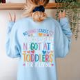 Childcare Teacher Negotiate With Toddlers Daycare Provider Women's Sweatshirt Back Print Light Blue Childcare Teacher Negotiate With Toddlers Daycare Provider Women's Sweatshirt Back Print Light Blue