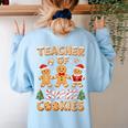 Christmas Teacher Of Smart Cookies Gingerbread Man Teaching Women's Sweatshirt Back Print Light Blue Christmas Teacher Of Smart Cookies Gingerbread Man Teaching Women's Sweatshirt Back Print Light Blue