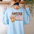 Coffee Gives Me Para Powers Parapro Teacher Squad Women's Sweatshirt Back Print Light Blue