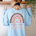 Cute Daycare Teacher Rainbow Leopard Print Childcare Worker Women's Sweatshirt Back Print Light Blue
