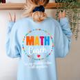 Cute Math Coach Teacher Mathematical Nerd School Women's Sweatshirt Back Print Light Blue Cute Math Coach Teacher Mathematical Nerd School Women's Sweatshirt Back Print Light Blue