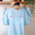 Cute Montessori For Teachers Kids & Moms Women's Sweatshirt Back Print Light Blue