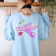 Cute Teacher Shirt 80's 90's Style Retro Old School Teacher For Men Women Women's Sweatshirt Back Print Light Blue