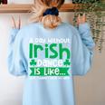 A Day Without Irish Dance Step Dance Teacher Irish Dancer Women's Sweatshirt Back Print Light Blue A Day Without Irish Dance Step Dance Teacher Irish Dancer Women's Sweatshirt Back Print Light Blue