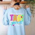 Dear Parents Tag You'Re It Love Teachers Last Day Of School Women's Sweatshirt Back Print Light Blue