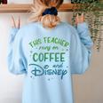 Disney This Teacher Runs On Coffee And Disney Gradient Logo Women's Sweatshirt Back Print Light Blue Disney This Teacher Runs On Coffee And Disney Gradient Logo Women's Sweatshirt Back Print Light Blue