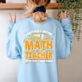 I Don't Need A Costume I'm A Math Teacher Halloween Women's Sweatshirt Back Print Light Blue I Don't Need A Costume I'm A Math Teacher Halloween Women's Sweatshirt Back Print Light Blue