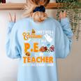 I Don't Need a Costume I'm A PE Teacher Halloween Costume Women's Sweatshirt Back Print Light Blue I Don't Need a Costume I'm A PE Teacher Halloween Costume Women's Sweatshirt Back Print Light Blue