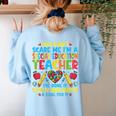 You Don't Scare Me I'm A Special Education Teacher SPED Women's Sweatshirt Back Print Light Blue You Don't Scare Me I'm A Special Education Teacher SPED Women's Sweatshirt Back Print Light Blue