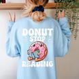 Donut Stop Reading Kawaii Teacher Preschool Kindergarten Women's Sweatshirt Back Print Light Blue Donut Stop Reading Kawaii Teacher Preschool Kindergarten Women's Sweatshirt Back Print Light Blue