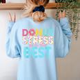 Donut Stress Just Do Your Best Teachers Testing Day For Men Women Girls Kids Women's Sweatshirt Back Print Light Blue Donut Stress Just Do Your Best Teachers Testing Day For Men Women Girls Kids Women's Sweatshirt Back Print Light Blue