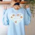 Drama Teacher Heart Pumpkin Ghost Halloween Kids Women's Sweatshirt Back Print Light Blue