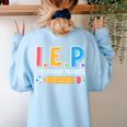 I E P I Encourage Progress Special Education Teacher Women's Sweatshirt Back Print Light Blue
