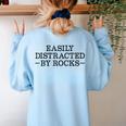 Easily Distracted By Rocks Rock Lover Geology Teacher Women's Sweatshirt Back Print Light Blue