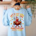 Eat Kids Punctuation Saves Lives Thanksgiving Turkey Teacher Women's Sweatshirt Back Print Light Blue